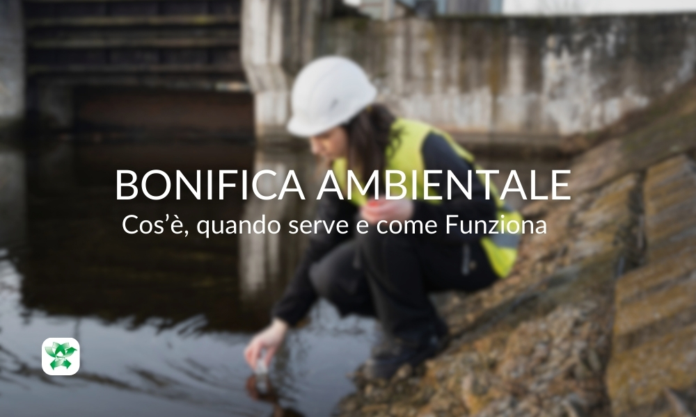 bonifica ambientale cos'è